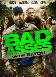 ดูหนัง Bad Ass 3 Bad Asses on the Bayou (2015) เก๋าโหดโคตรระห่ำ 3 ซับไทย เต็มเรื่อง | 9NUNGHD.COM