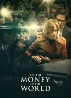 ดูหนัง All the Money in the World (2017) ฆ่าไถ่อำมหิต ซับไทย เต็มเรื่อง | 9NUNGHD.COM