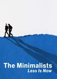 ดูหนัง The Minimalists Less Is Now (2021) มินิมอลลิสม์ ถึงเวลามักน้อย ซับไทย เต็มเรื่อง | 9NUNGHD.COM