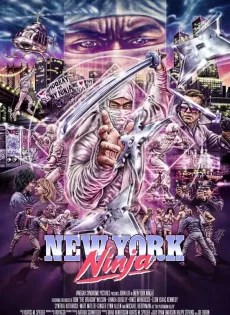 ดูหนัง New York Ninja (2021) ซับไทย เต็มเรื่อง | 9NUNGHD.COM