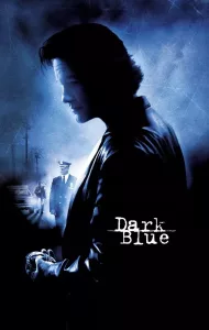 Dark Blue (2002) มือปราบ ห่าม ดิบ เถื่อน