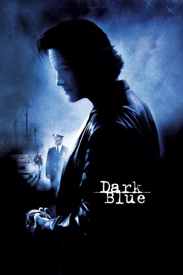 ดูหนัง Dark Blue (2002) มือปราบ ห่าม ดิบ เถื่อน ซับไทย เต็มเรื่อง | 9NUNGHD.COM