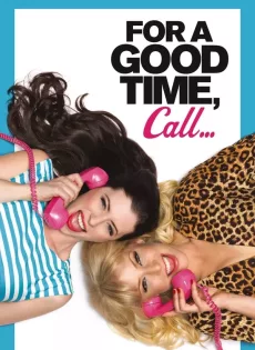ดูหนัง For a Good Time Call (2012) คู่ว้าว…สาวเซ็กซ์โฟน ซับไทย เต็มเรื่อง | 9NUNGHD.COM