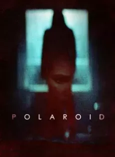 ดูหนัง Polaroid (2019) โพลารอยด์ ถ่ายติดตาย ซับไทย เต็มเรื่อง | 9NUNGHD.COM