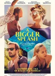 ดูหนัง A Bigger Splash (2015) ซัมเมอร์ร้อนรัก ซับไทย เต็มเรื่อง | 9NUNGHD.COM