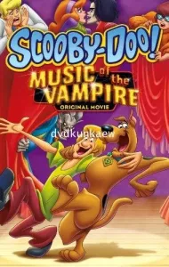 Scooby-Doo! Music of the Vampire (2012) สคูบี้ดูตอนมนต์เพลงแวมไพร์