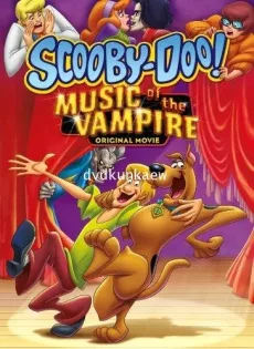 ดูหนัง Scooby-Doo! Music of the Vampire (2012) สคูบี้ดูตอนมนต์เพลงแวมไพร์ ซับไทย เต็มเรื่อง | 9NUNGHD.COM