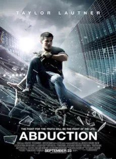 ดูหนัง Abduction (2011) พลิกโลกล่าสุดนรก ซับไทย เต็มเรื่อง | 9NUNGHD.COM