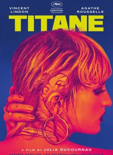 ดูหนัง Titane (2021) คนคลั่งรัก ซับไทย เต็มเรื่อง | 9NUNGHD.COM