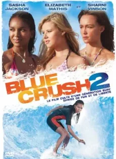 ดูหนัง Blue Crush 2 (2011) คลื่นยักษ์รักร้อน 2 ซับไทย เต็มเรื่อง | 9NUNGHD.COM