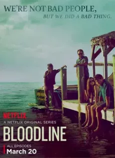 ดูหนัง Bloodline (2015) สายเลือดมรณะ ซับไทย เต็มเรื่อง | 9NUNGHD.COM