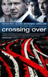 Crossing Over (2009) ครอสซิ่ง โอเวอร์ สกัดแผนยื้อฉุดนรก