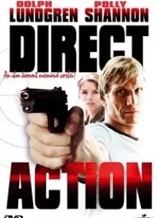 ดูหนัง Direct Action (2004) ตำรวจดุหงอไม่เป็น ซับไทย เต็มเรื่อง | 9NUNGHD.COM