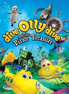 ดูหนัง Dive Olly Dive And The Pirate Treasure (2014) ออลลี่ เรือดำน้ำจอมซน กับ สมบัติโจรสลัด ซับไทย เต็มเรื่อง | 9NUNGHD.COM