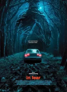 ดูหนัง In Fear (2013) ทริปคลั่งคืนโหด ซับไทย เต็มเรื่อง | 9NUNGHD.COM
