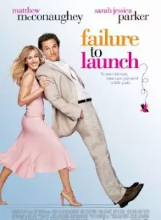 ดูหนัง Failure to Launch (2006) จัดฉากรัก…กำจัดลูกแหง่ ซับไทย เต็มเรื่อง | 9NUNGHD.COM