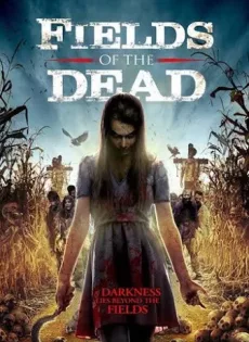 ดูหนัง Fields Of The Dead (2014) ไดอารี่หลอนซ่อนวิญญาณ ซับไทย เต็มเรื่อง | 9NUNGHD.COM