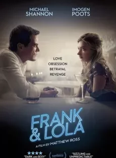 ดูหนัง Frank & Lola (2016) วงกตรัก แฟรงค์กับโลล่า [ซับไทย] ซับไทย เต็มเรื่อง | 9NUNGHD.COM