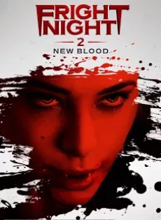 ดูหนัง Fright Night 2 New Blood (2013) คืนนี้ผีมาตามนัด 2 ดุฝังเขี้ยว ซับไทย เต็มเรื่อง | 9NUNGHD.COM