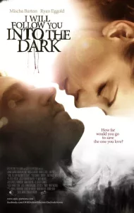 I Will Follow You Into the Dark (2012) ฉันจะตามเธอไปแม้ในความมืด