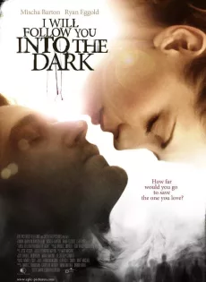 ดูหนัง I Will Follow You Into the Dark (2012) ฉันจะตามเธอไปแม้ในความมืด ซับไทย เต็มเรื่อง | 9NUNGHD.COM