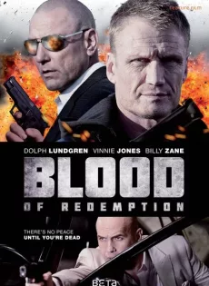 ดูหนัง Blood Of Redemption (2013) บัญชีเลือดล้างเลือด ซับไทย เต็มเรื่อง | 9NUNGHD.COM