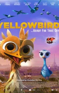 Yellowbird (2014) นกซ่าส์บินข้ามโลก