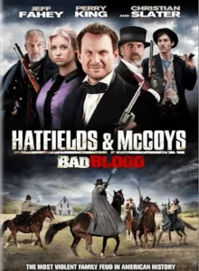 Hatfields and McCoys Bad Blood (2012) ตระกูลเดือด เชือดมหากาฬ