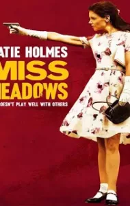 Miss Meadows (2014) มิส เมโดวส์ นางไม่ได้มา(ยิง)เล่นๆ [ซับไทย]