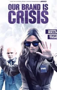 Our Brand Is Crisis (2015) สู้ไม่ถอย ทีมสอยตำแหน่งประธานาธิบดี