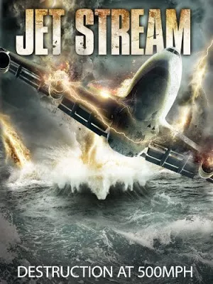 Jet Stream (2013) พลังพายุมหากาฬ