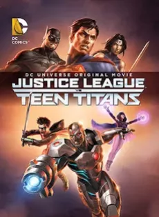 ดูหนัง Justice League vs. Teen Titans (2016) จัสติซ ลีก ปะทะ ทีน ไททัน ซับไทย เต็มเรื่อง | 9NUNGHD.COM