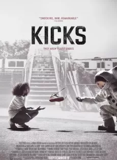 ดูหนัง Kicks (2016) รองเท้า/อาชญากรรม/ความรุนแรง [ซับไทย] ซับไทย เต็มเรื่อง | 9NUNGHD.COM