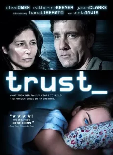 ดูหนัง Trust (2010) เหยื่อนรกออนไลน์ ซับไทย เต็มเรื่อง | 9NUNGHD.COM