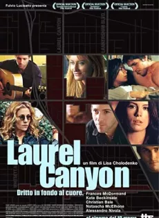 ดูหนัง Laurel Canyon (2002) เธอ…ผู้หญิงไม่ธรรมดา ซับไทย เต็มเรื่อง | 9NUNGHD.COM