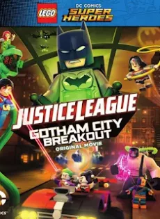 ดูหนัง LEGO Justice League Gotham City Breakout (2016) เลโก้ จัสติซ ลีก สงครามป่วนเมืองก็อตแธม ซับไทย เต็มเรื่อง | 9NUNGHD.COM