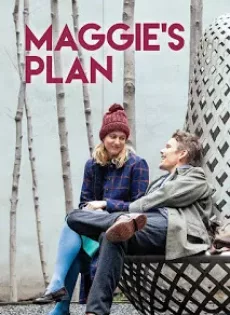 ดูหนัง Maggie s Plan (2015) ซับไทย เต็มเรื่อง | 9NUNGHD.COM