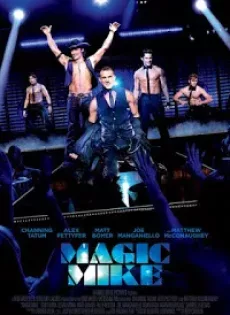 ดูหนัง Magic Mike (2012) เขย่าฝันสะบัดซิกแพค ซับไทย เต็มเรื่อง | 9NUNGHD.COM