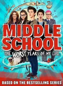 Middle school The Worst Year Of My Life (2016) โจ๋แสบ แหกกฏเกรียน