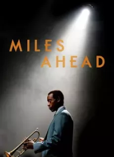 ดูหนัง Miles Ahead (2015) นักดนตรีแจ๊สของอเมริกา ไมล์ส เดวิส ซับไทย เต็มเรื่อง | 9NUNGHD.COM