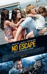 No Escape (2015) หนีตายฝ่านรกข้ามแดน