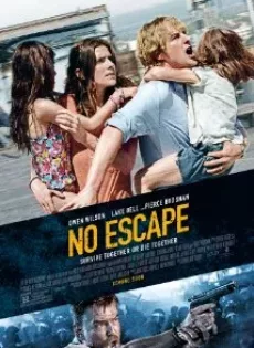 ดูหนัง No Escape (2015) หนีตายฝ่านรกข้ามแดน ซับไทย เต็มเรื่อง | 9NUNGHD.COM