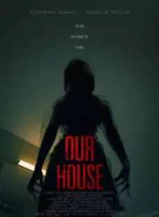 ดูหนัง Our House (2018) เครื่องเรียกผี ซับไทย เต็มเรื่อง | 9NUNGHD.COM