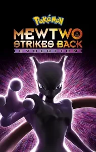 Pokemon: Mewtwo Strikes Back – Evolution (2019) โปเกมอน เดอะมูฟวี่ ตอน ความแค้นของมิวทู อีโวลูชัน