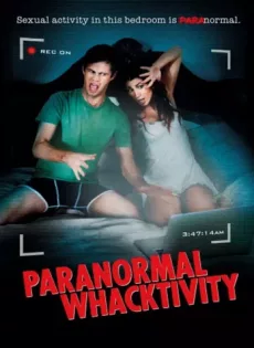 ดูหนัง Paranormal Whacktivity (2013) ยำหนังผี เรียลลิตี้หลุดโลก ซับไทย เต็มเรื่อง | 9NUNGHD.COM