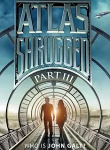 Atlas Shrugged Part III Who Is John Galt? (2014) อัจฉริยะรถด่วนล้ำโลก 3
