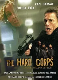 ดูหนัง The Hard Corps (2006) หน่วยชนนรกเฉพาะกิจ ซับไทย เต็มเรื่อง | 9NUNGHD.COM