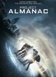 ดูหนัง Project Almanac (2015) กล้า ซ่าส์ ท้าเวลา ซับไทย เต็มเรื่อง | 9NUNGHD.COM