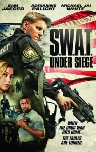 S.W.A.T. Under Siege (2017) จู่โจม..เดือด..ระห่ำ [ซับไทย]