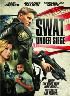 ดูหนัง S.W.A.T. Under Siege (2017) จู่โจม..เดือด..ระห่ำ [ซับไทย] ซับไทย เต็มเรื่อง | 9NUNGHD.COM